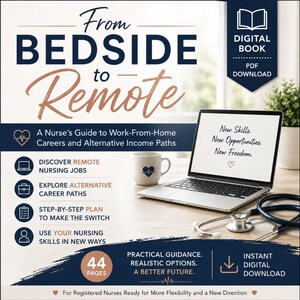 Work From Home Nursing Guide | Remote RN Careers, Leave Bedside Nursing | eBook (Digital Download)