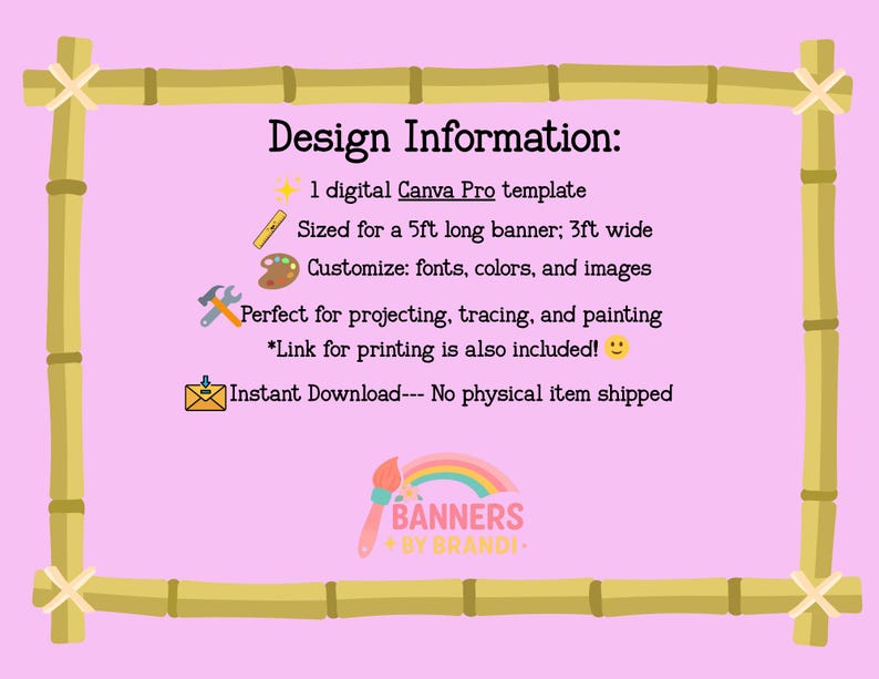May include: A digital Canva Pro template for a 5ft long by 3ft wide banner, framed by a bamboo border on a light pink background. The text includes Design Information, customisation options for fonts, colours, and images, and Banners by Brandi.