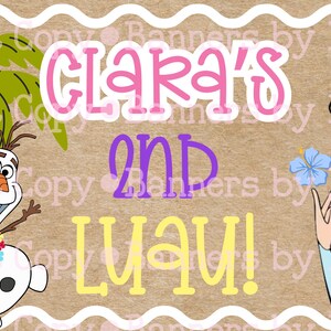 May include: A rectangular banner with a brown background featuring a cartoon snowman wearing a floral lei next to a palm tree and a cartoon woman with blonde hair and a blue dress. The text reads CLARA'S 2ND LUAU! in pink, purple, and yellow.