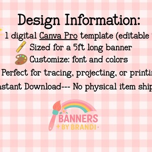 May include: A pink and white checkered background with text that reads "Design Information:" followed by details about a digital Canva Pro template. The template is sized for a 5ft banner, customizable, and available for instant download.
