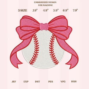 May include: An embroidery design for machine use featuring a baseball with red stitching and a pink bow. The design is available in 5 sizes, ranging from 3.9" to 7.9" in width. The image also displays the file formats: JEF, EXP, DST, PES, VP3, and HUS.