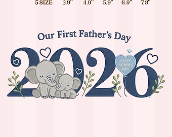Our First Father's Day 2026 Embroidery Design, Elephant Dad Baby Embroidery File, New Dad Gift, Father’s Day Pattern