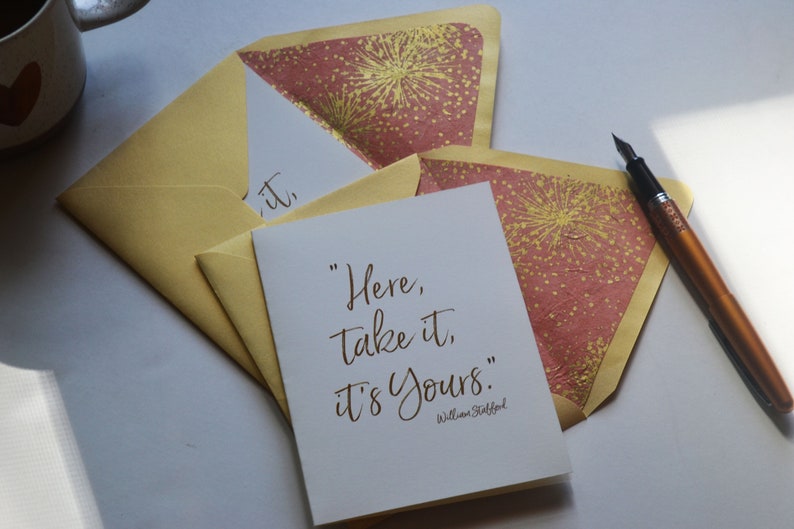 Take it William Stafford Quote Here Gold and Coral Star Burst Handmade Paper Lined Envelope it/'s yours Single Blank Card
