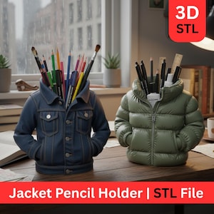 May include: Two unique pencil holders shaped like jackets. One is a denim jacket, the other is a green puffer jacket. Both are filled with pencils and art supplies. The text "Jacket Pencil Holder | STL File" is displayed at the bottom.