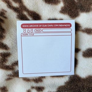 Op de afbeelding: Een witte vierkante plakbriefje met een rode rand en tekst. De bovenkant van de notitie luidt "WWW.ARCHIVE OF OUR OWN.COM/NEW NOTE". Hieronder staan vakken voor "M/M F/F F/M", "TAGS" en "WORK TITLE".