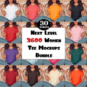 May include: A collection of t-shirt mockups in various colors, including white, pink, orange, and black. The image features the text "30 Colors" and "Next Level 3600 Women Tee Mockups Bundle."