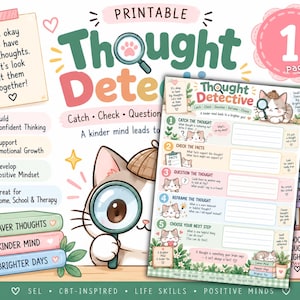 May include: A printable Thought Detective worksheet featuring a cartoon cat with a magnifying glass. The document includes five steps: Catch, Check, Question, Reframe, and Choose, with space for writing. It uses pastel colors and includes text like 'It's okay to have big thoughts' and 'A kinder mind leads to a brighter you'.