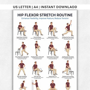 May include: A printable Hip Flexor Stretch Routine guide with illustrations of various stretches. The guide includes exercises like Seated Knee Lift, Chair Hip Opener, and Standing Hip Flexor Reach. Text at the top reads "US LETTER | A4 | INSTANT DOWNLOAD".