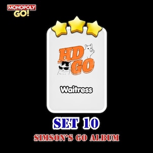 May include: A rectangular game card featuring three yellow stars at the top, the orange text HD GO, and two white cat illustrations. One cat wears sunglasses, and the other gives a thumbs up. The word Waitress is printed below, with Monopoly Go, Set 10, and Simson's Go Album text visible.