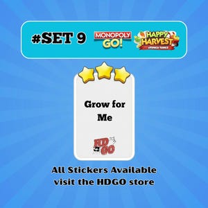 May include: A digital graphic featuring a white rectangular sticker card with three yellow stars at the top. The text reads #SET 9, MONOPOLY GO!, HAPPY HARVEST, Grow for Me, and HDGO. The background is a blue sunburst pattern with text at the bottom.