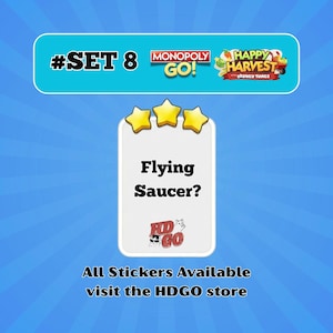 May include: A digital game sticker card labeled #SET 8 from Monopoly GO! Happy Harvest featuring the text Flying Saucer? and three yellow stars at the top. The card includes a small logo with a cat illustration and the text HD GO at the bottom.