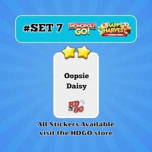 May include: A digital game sticker card labeled Oopsie Daisy with two yellow stars at the top. The card features the Monopoly Go and Happy Harvest logos, the text #SET 7, and the HDGO logo. The background is a blue sunburst pattern.