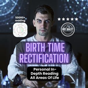 Może przedstawiać: Obraz promocyjny z mężczyzną o niebieskich oczach. Nakładka tekstowa brzmi "BIRTH TIME RECTIFICATION" i "Personal In-Depth Reading All Areas Of Life". Dodatkowy tekst wskazuje "50000+ reading" i "BEST QUALITY".