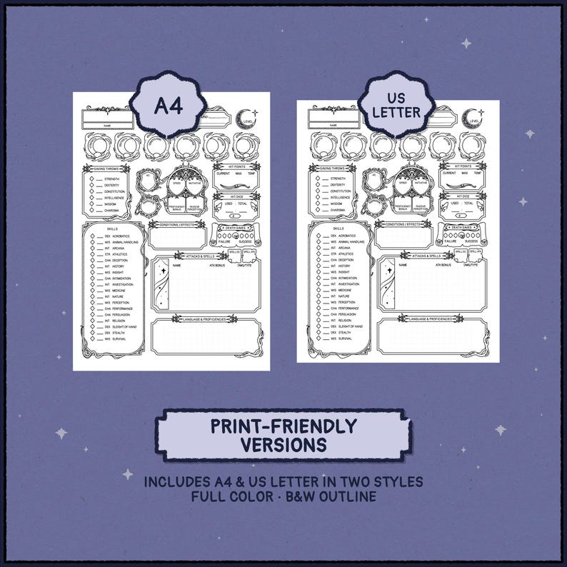 May include: Two character sheets, one labeled "A4" and the other "US LETTER", are displayed. The sheets have detailed sections for stats and skills. Below, text reads "PRINT-FRIENDLY VERSIONS" and "INCLUDES A4 & US LETTER IN TWO STYLES FULL COLOR B&W OUTLINE".