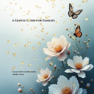 May include: Book cover with the title "Understanding Behaviour With Love" and the subtitle "A Gentle Guide For Families." The cover features white flowers with orange centers, butterflies, and gold accents against a blue background.