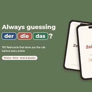 May include: Two smartphones displaying educational flashcards on a green background. The text reads: Always guessing der die das? 150 flashcards that show you the rule behind every article. Phone, Print, Anki & Quizlet. The screen shows die Zeitung.