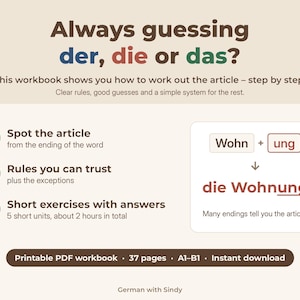 May include: A printable PDF workbook titled Always guessing der, die or das? featuring educational content on German articles. It includes sections on spotting articles, trustable rules, and short exercises, with a visual example of Wohn + ung forming die Wohnung.