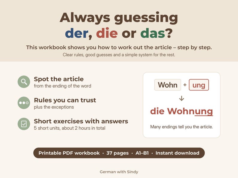 May include: A printable PDF workbook titled Always guessing der, die or das? featuring educational content on German articles. It includes sections on spotting articles, trustable rules, and short exercises, with a visual example of Wohn + ung forming die Wohnung.