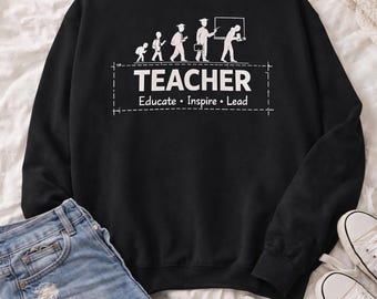 Teacher Sweatshirt Gift, Teacher Appreciation Gift, Educate Inspire Lead Sweatshirt, Teacher Gift Idea