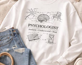 Psychologist Sweatshirt, Psychology Gift, Therapist Sweatshirt, Mental Health Shirt, Psychology Student Gift, Psychologist Gift Idea