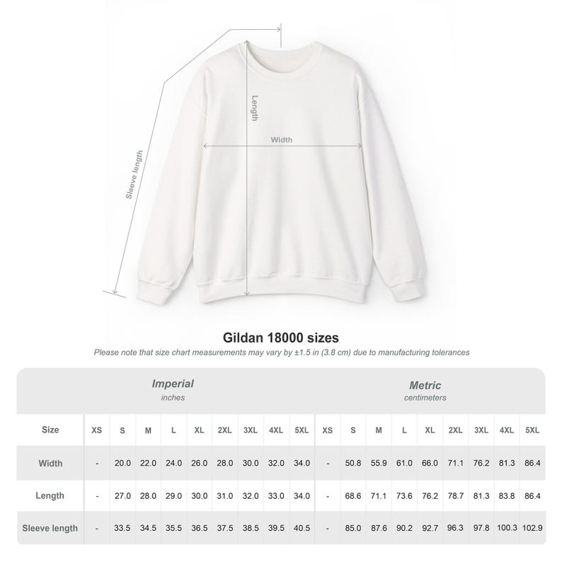 May include: White Gildan 18000 sweatshirt with measurements for width, length, and sleeve length. The size chart shows measurements in inches and centimetres for sizes XS to 5XL. The chart notes that measurements may vary by &plusmn;3.8 cm.