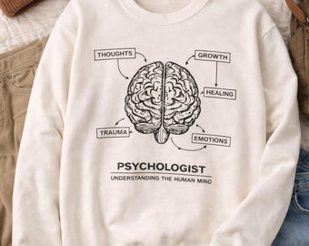 Psychologist Sweatshirt, Psychologist Gift, Therapist Sweatshirt, Mental Health Hoodie, Psychology Lover Gift, Psychologist Graduation Gift