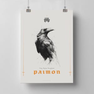 May include: A poster featuring a detailed black and white illustration of a raven. The text "The Pale Prophet Paimon" is displayed in an orange, gothic-style font. A decorative symbol is at the top.