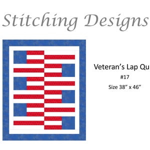May include: A red, white, and blue patchwork quilt design with a blue border. The quilt is labeled "Veteran's Lap Quilt #17 Size 38" x 46"
