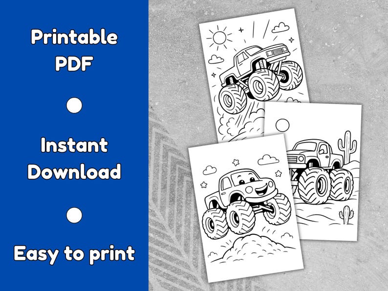 May include: Printable PDF coloring pages featuring monster trucks in various action poses. The black and white illustrations include details like clouds, stars, and cacti. Text on the left side reads "Printable PDF", "Instant Download", and "Easy to print".