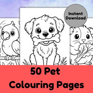 May include: Black and white line art illustrations of a parrot, dog with a bone, and hamster. The image includes the text "Instant Download" and "50 Pet Colouring Pages" on a red banner. These coloring pages are perfect for kids.