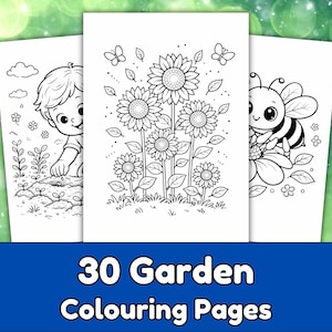 May include: Three coloring pages featuring garden-themed illustrations. One shows a child planting, another sunflowers, and the third a bee on a flower. The text at the bottom reads "30 Garden Colouring Pages."