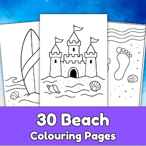 May include: Three black and white coloring pages featuring beach themes. One shows a surfboard, another a sandcastle, and the third a footprint and seashells. The text at the bottom reads "30 Beach Colouring Pages."