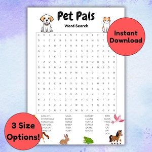 May include: A printable "Pet Pals" word search puzzle with a dog and cat illustration at the top. The puzzle includes a list of animal-related words to find. The image also includes the text "Instant Download" and "3 Size Options!" in red circles.
