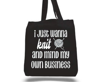 I Just Wanna Knit Tote Bag