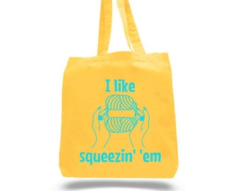 I Like Squeezin' 'Em Crochet Themed Tote Bag