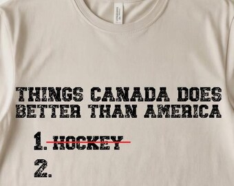 Cosas que Canadá hace mejor que Estados Unidos PNG, camiseta sarcástica divertida, hockey divertido PNG, camiseta de hockey para hombres y mujeres de EE. UU., amantes del hockey PNG