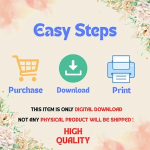 Puede incluir: Imagen con el texto "Easy Steps" encima de tres iconos: un carrito de compras, un icono de descarga y una impresora. Debajo, se lee "Purchase, Download, Print". Texto adicional indica "This item is only digital download" y "High Quality."