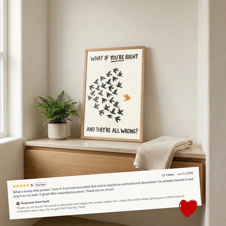What If You Are Right And They Are All Wrong Poster, Motivational Wall Art, Inspirational Print Bild 2