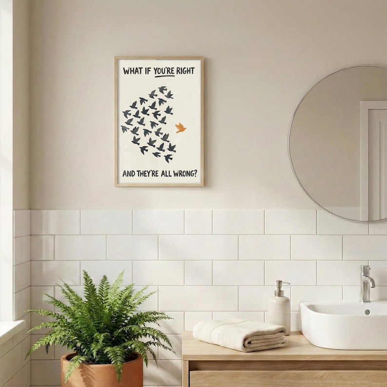 What If You Are Right And They Are All Wrong Poster, Motivational Wall Art, Inspirational Print Bild 6
