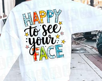 Happy to See Your Face PNG, Funny Back to School Teacher Sublimation Design