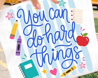 You Can Do Hard Things Png, Striped Back to School Digital Download, School Beginning Shirt Design