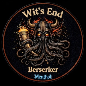 May include: A circular graphic label featuring a central octopus-like creature wearing a horned helmet, holding a flaming torch. The text reads Wit's End at the top, Berserker in the center, and Menthol in blue at the bottom against a dark background.