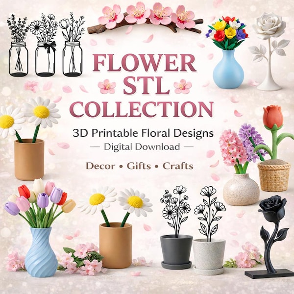 3D Printable Flower STL Collection – Floral Home Decor (Digital Download)