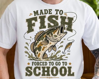 Made To Fish Forced To Go To School PNG, Boys Back To School Fishing Shirt, Bass Fish Sublimation Digital Download