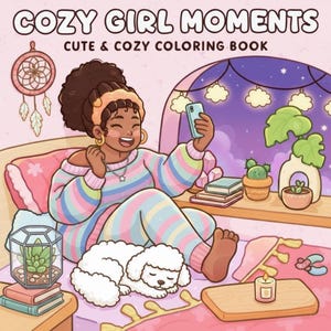 May include: A colorful illustration of a coloring book cover titled "COZY GIRL MOMENTS." The image features a person in striped pajamas taking a selfie, a white dog, and various cozy elements like a dreamcatcher, plants, and a candle. The text "CUTE & COZY COLORING BOOK" is also visible.