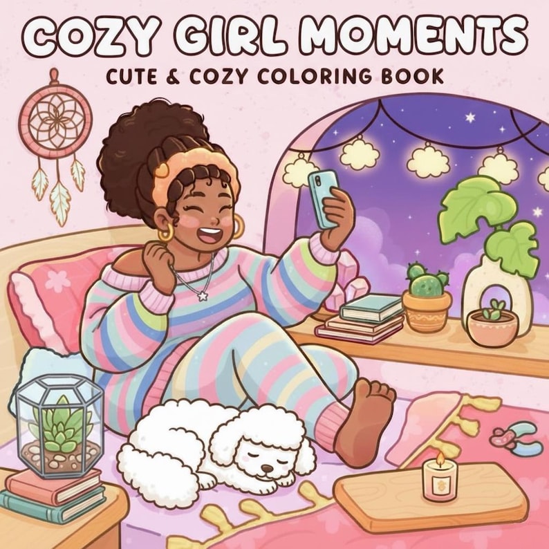May include: A colorful illustration of a coloring book cover titled "COZY GIRL MOMENTS." The image features a person in striped pajamas taking a selfie, a white dog, and various cozy elements like a dreamcatcher, plants, and a candle. The text "CUTE & COZY COLORING BOOK" is also visible.
