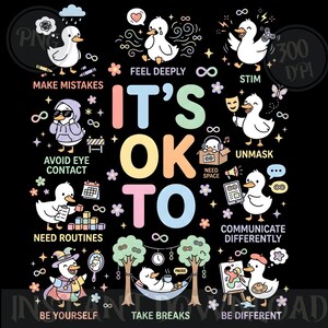 May include: Black graphic featuring cartoon ducks with the text "It's OK To" and various phrases like "Make Mistakes," "Feel Deeply," and "Be Yourself." The design includes colorful elements and infinity symbols, creating a positive message.