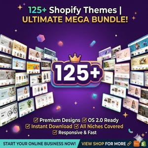 May include: A promotional graphic with a purple and blue gradient background. The text reads "125+ Shopify Themes | ULTIMATE MEGA BUNDLE!" with a large "125+" in the centre. Smaller screens display website designs. Features include premium designs, OS 2.0 ready, instant download, all niches covered, and responsive & fast.