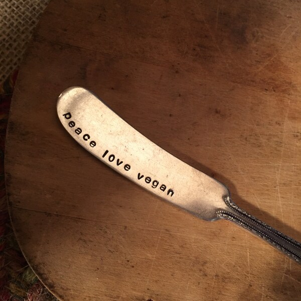 Hand Stamped Vegan Knife, Butter Spreader, Cheese Spreader, Handstamped Vegan Knife, Butter Knife, Unique Gift, Stamped Silverware