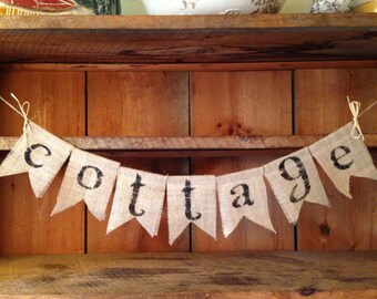 Cottage Banner, Bunting Banner, Pennant, Burlap Garland